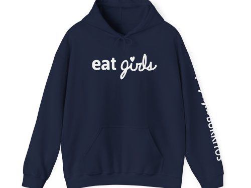 Black hoodie with "eat girls" logo and sleeve print partially visible